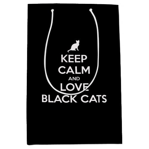 Keep calm and love black cats medium gift bag