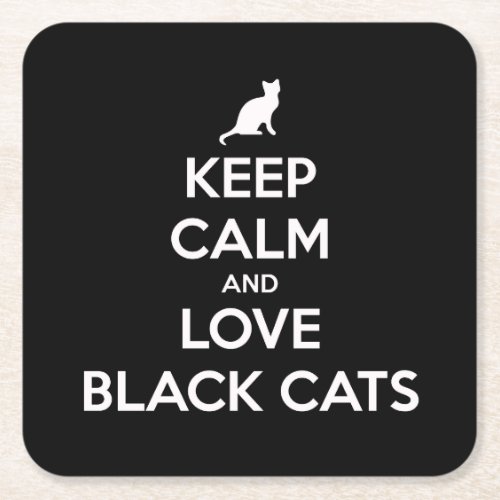 Keep calm and love black cats square paper coaster