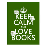 Keep Calm and Love Books (in any color) Postcard