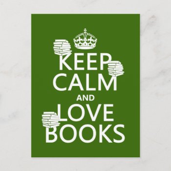 Keep Calm And Love Books (in Any Color) Postcard by keepcalmbax at Zazzle