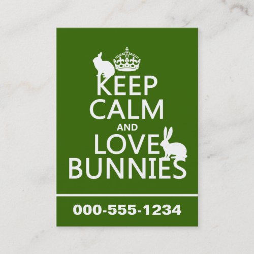 Keep Calm and Love Bunnies _ all colors Business Card