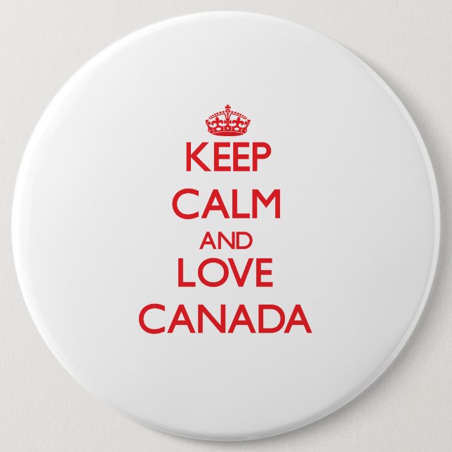 Keep Calm and Love Canada Pinback Button (Front)