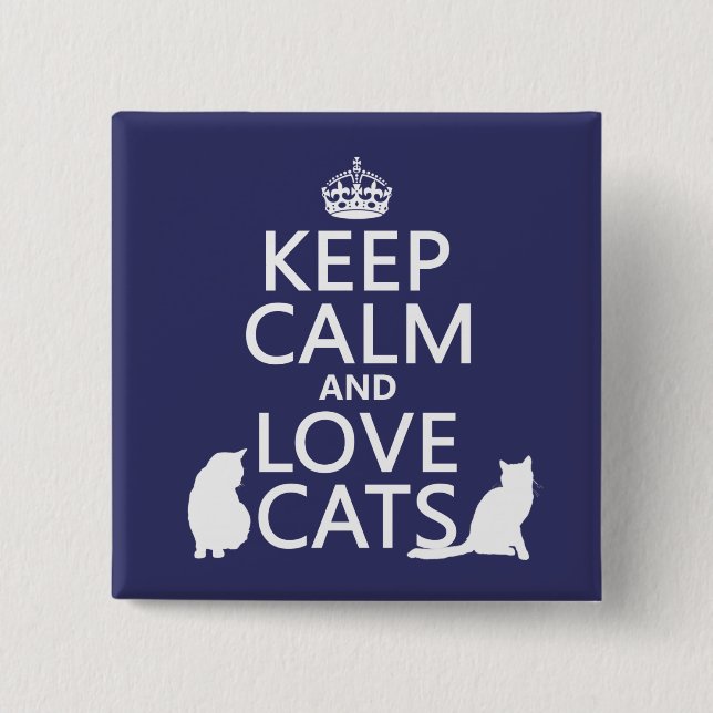 Keep Calm and Love Cats Button (Front)