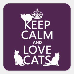 Keep Calm and Love Cats (in any color) Square Sticker