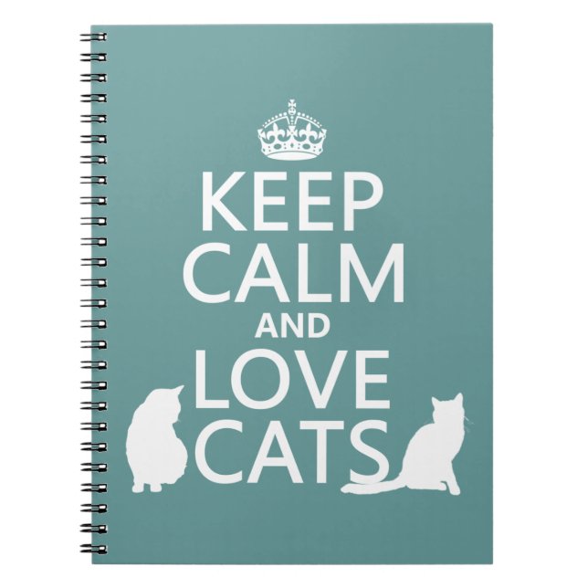 Keep Calm and Love Cats Notebook (Front)