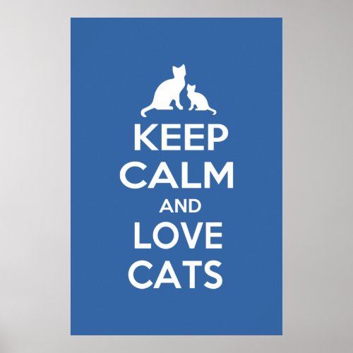 Keep Calm and Love Cats Poster