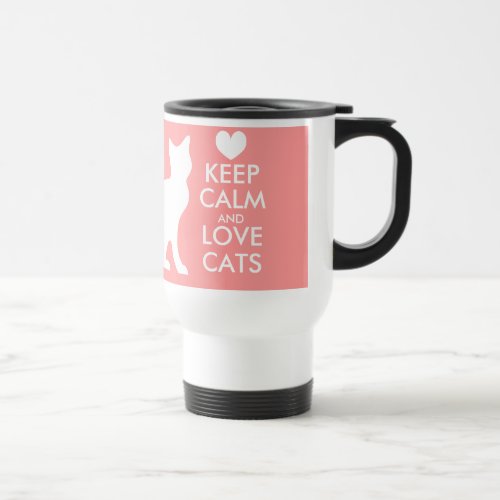Keep calm and love cats travel mug  Coral color