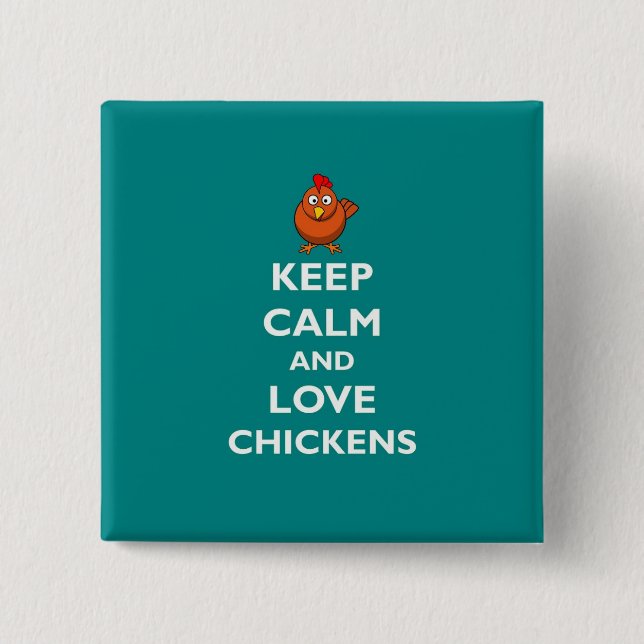Keep Calm and Love Chickens - Badge Button (Front)
