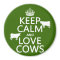 Keep Calm and Love Cows (all colors)