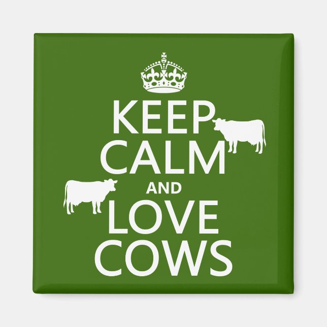 Keep Calm and Love Cows (all colors) Magnet (Front)