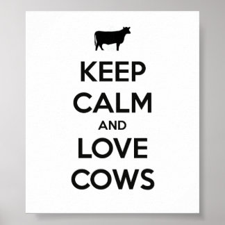 Keep Calm And Love Cows Poster