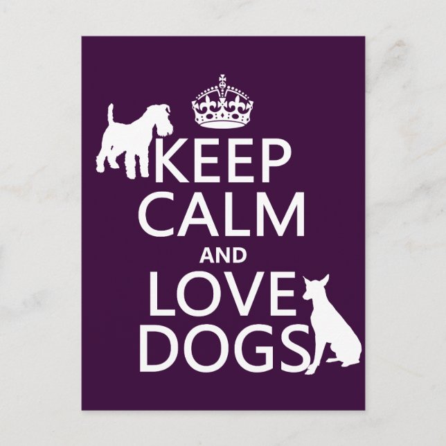 Keep Calm and Love Dogs - all colors Postcard (Front)