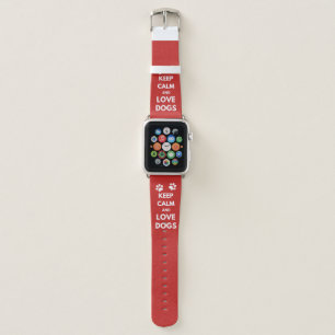 Keep calm and love dogs apple watch band