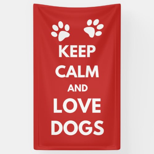 Keep calm and love dogs banner