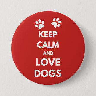 Keep calm and love dogs button