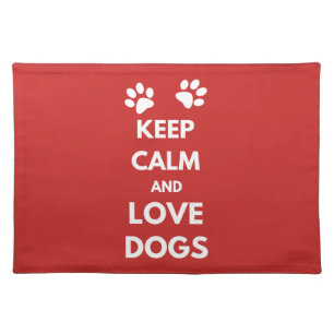 Keep calm and love dogs cloth placemat