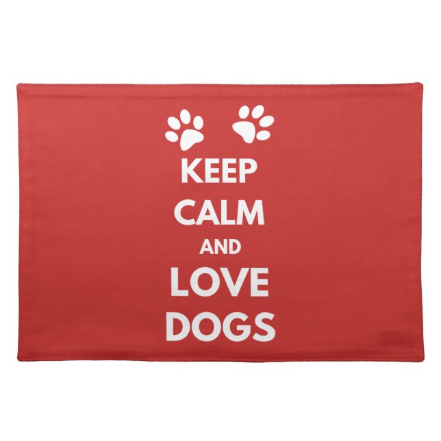 Keep calm and love dogs cloth placemat (Front)
