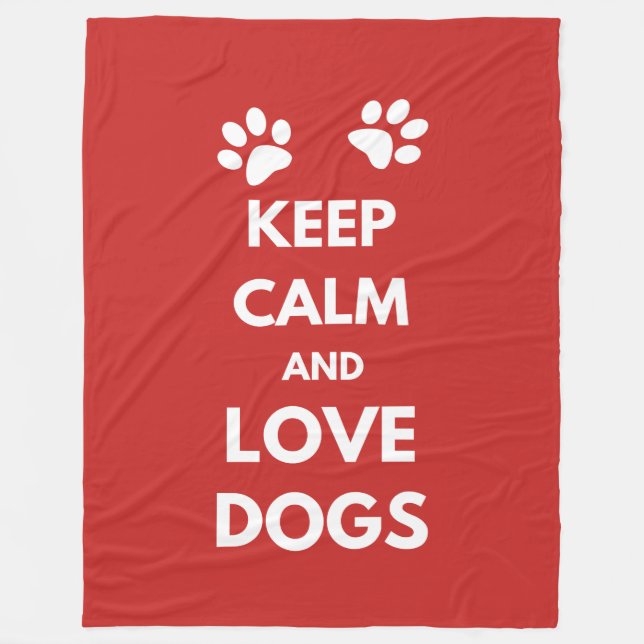 Keep calm and love dogs fleece blanket (Front)