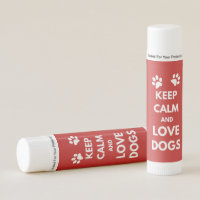 Keep calm and love dogs
