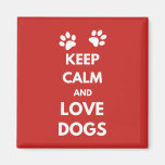 Keep calm and love dogs magnet