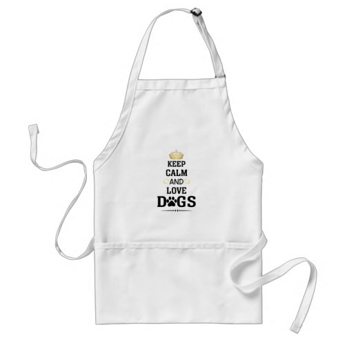 Keep Calm and Love Dogs Novelty Adult Apron