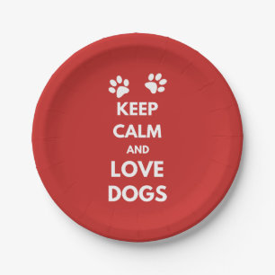 Keep calm and love dogs paper plates