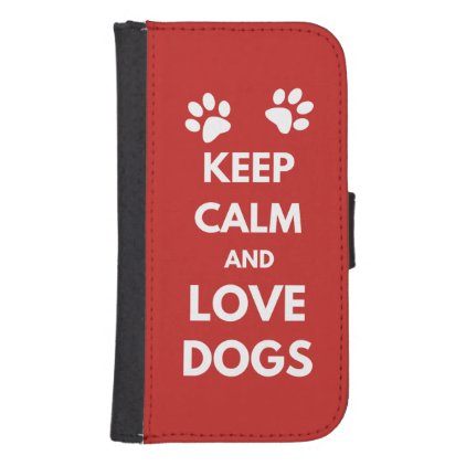 Keep calm and love dogs phone wallet