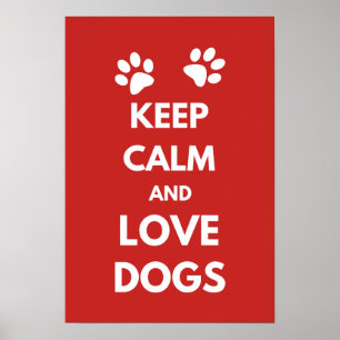 Keep calm and love dogs poster