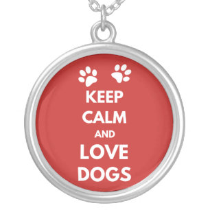 Keep calm and love dogs silver plated necklace