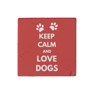 Keep calm and love dogs stone magnet