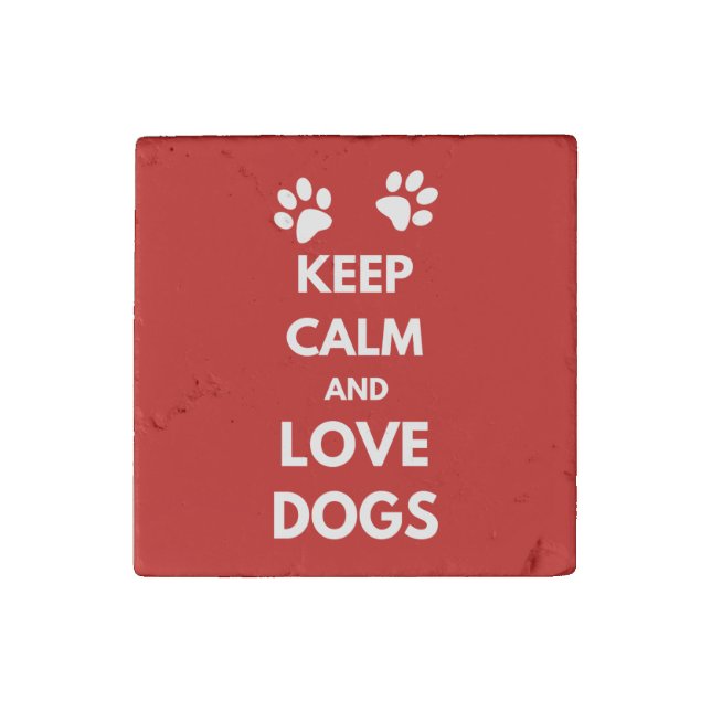 Keep calm and love dogs stone magnet (Front)