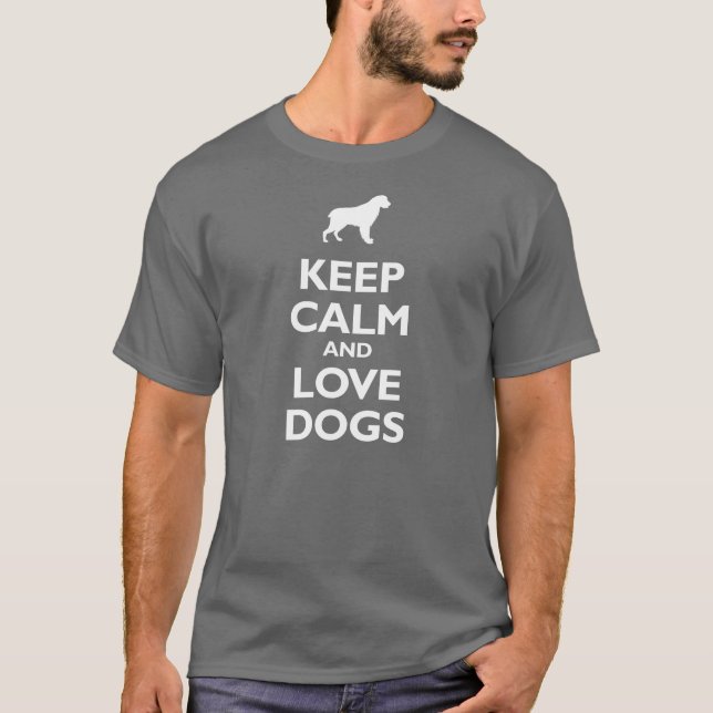 Keep Calm and Love Dogs T-Shirt (Front)