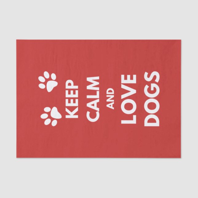 Keep calm and love dogs tissue paper (Front)