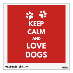 Keep calm and love dogs wall decal
