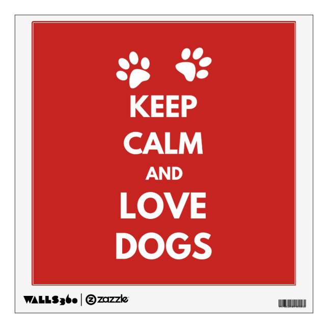 Keep calm and love dogs wall decal (Front)