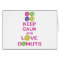 Keep Calm and Love Donuts Unique Doughnut Gift