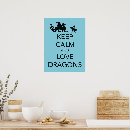 Keep Calm and Love Dragons fine art poster | Zazzle