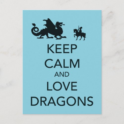 Keep Calm and Love Dragons Unique Print on Blue Postcard