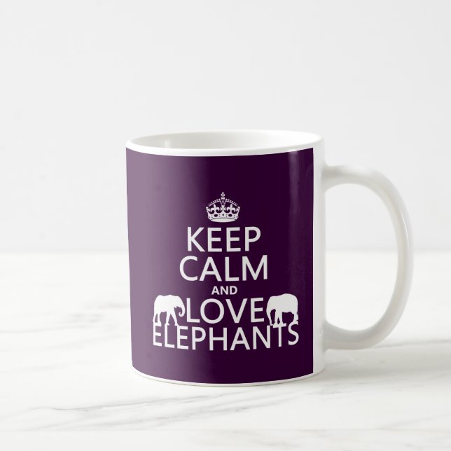 Keep Calm and Love Elephants (any color) Coffee Mug (Right)