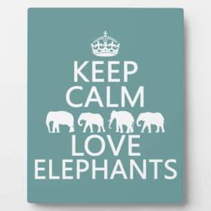 Keep Calm and Love Elephants (customizable colors) Plaque