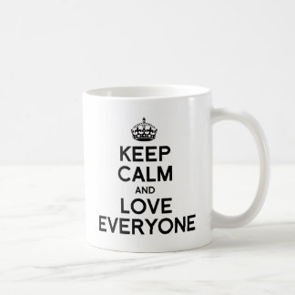 KEEP CALM AND LOVE EVERYONE.png Coffee Mug