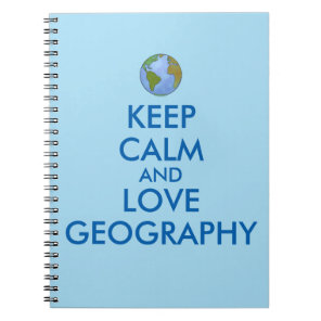 Keep Calm and Love Geography Customizable Notebook