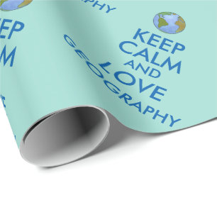 Keep Calm and Love Geography Customizable Wrapping Paper
