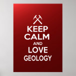 Keep Calm And Love Geology Poster at Zazzle