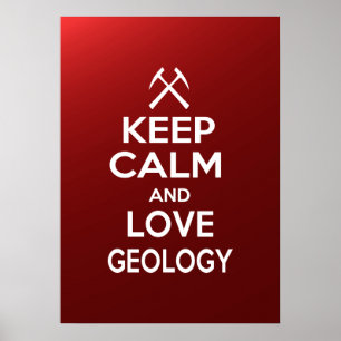 Keep Calm and Love Geology Poster