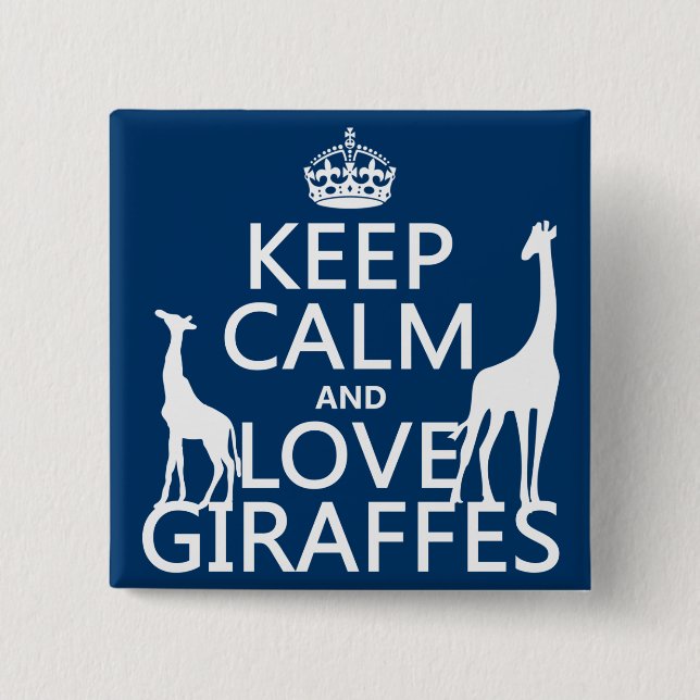 Keep Calm and Love Giraffes - all colours Button (Front)