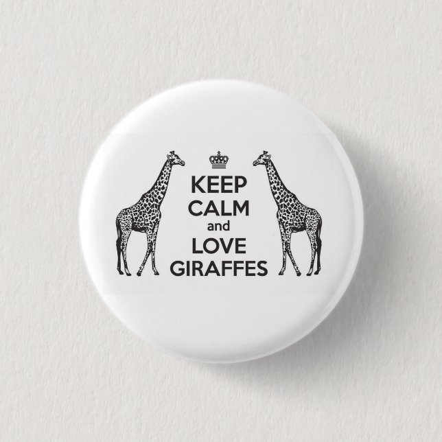 Keep Calm and Love Giraffes Button (Front)