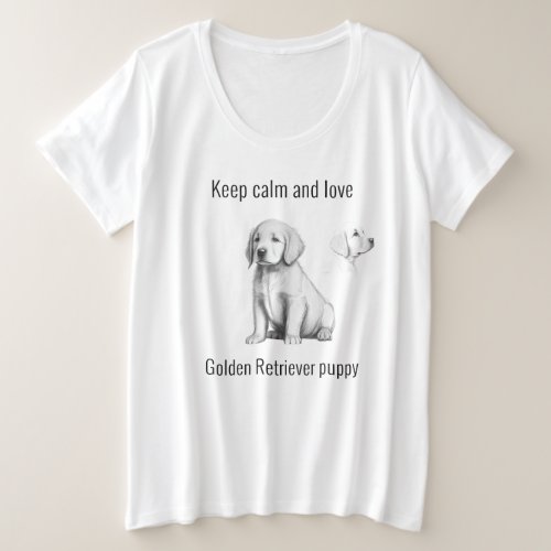 Keep calm and love Golden Retriever puppy Plus Size T_Shirt
