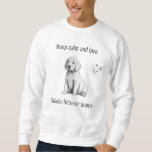Keep calm and love Golden Retriever puppy Sweatshirt