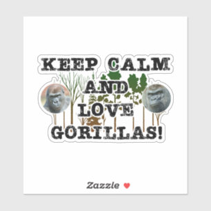 Keep calm and love gorillas! sticker
